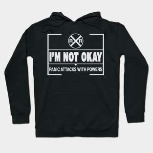 Fun I Am Not OK Panic Attacks With Powers label wth RXR Sign Hoodie